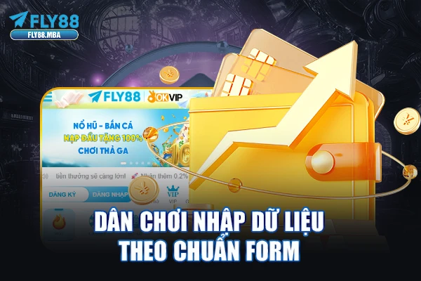 Dân chơi nhập dữ liệu theo chuẩn form Dân chơi nhập dữ liệu theo chuẩn form