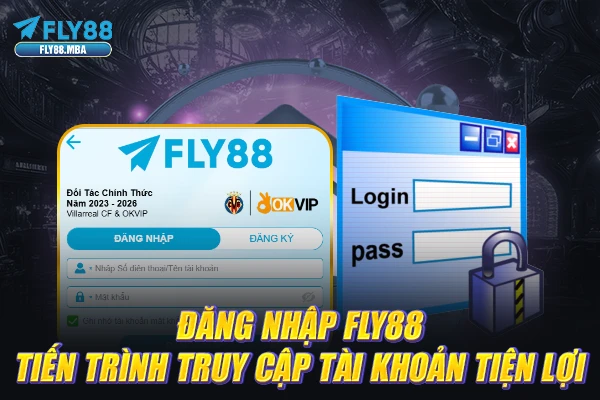 Đăng Nhập Fly88 - Tiến Trình Truy Cập Tài Khoản Tiện Lợi