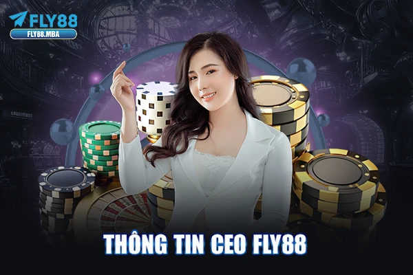 Thông tin CEO Fly88 Thông tin CEO Fly88