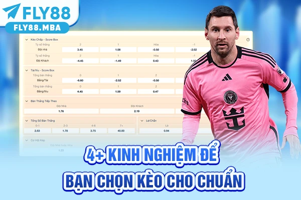 4+ kinh nghiệm để bạn chọn kèo cho chuẩn 4+ kinh nghiệm để bạn chọn kèo cho chuẩn