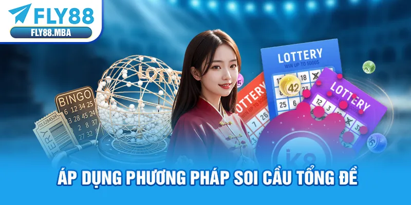 Áp dụng phương pháp soi cầu tổng đề Áp dụng phương pháp soi cầu tổng đề