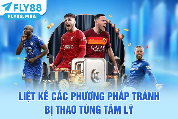 Liệt kê các phương pháp tránh bị thao túng tâm lý Liệt kê các phương pháp tránh bị thao túng tâm lý