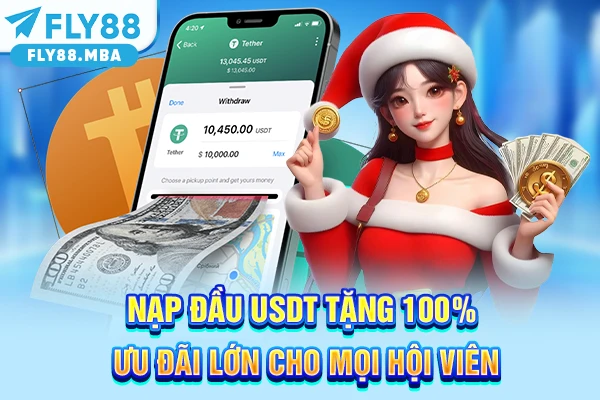 Nạp Đầu USDT Tặng 100% Ưu Đãi Lớn Cho Mọi Hội Viên